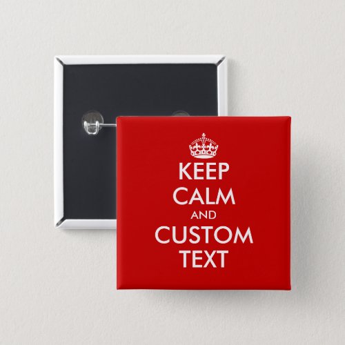 Create your own Keep calm square 2 inch pinback Button
