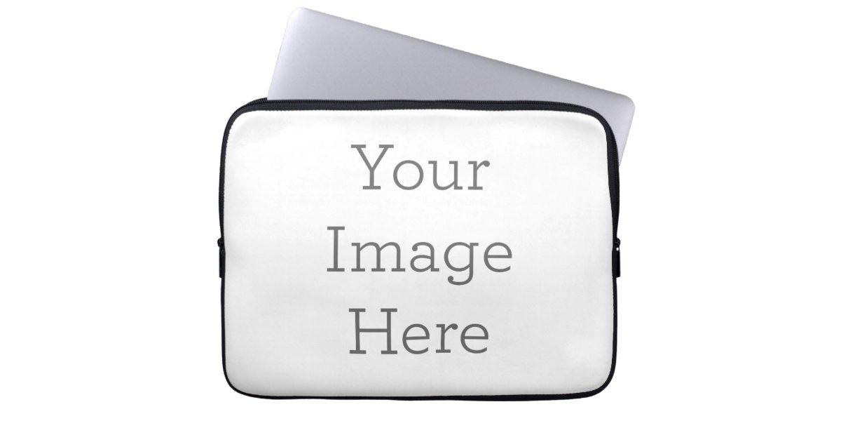 Create Your Own Laptop Sleeve Zazzle