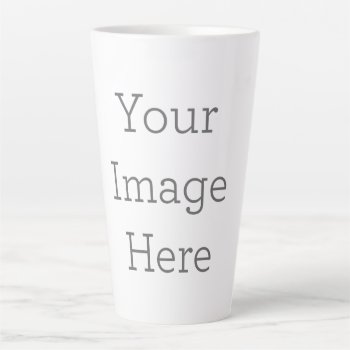 Create Your Own Large 17oz Latte Mug by zazzle_templates at Zazzle