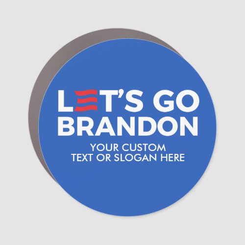 Create Your Own Lets Go Brandon 2024 Car Magnet
