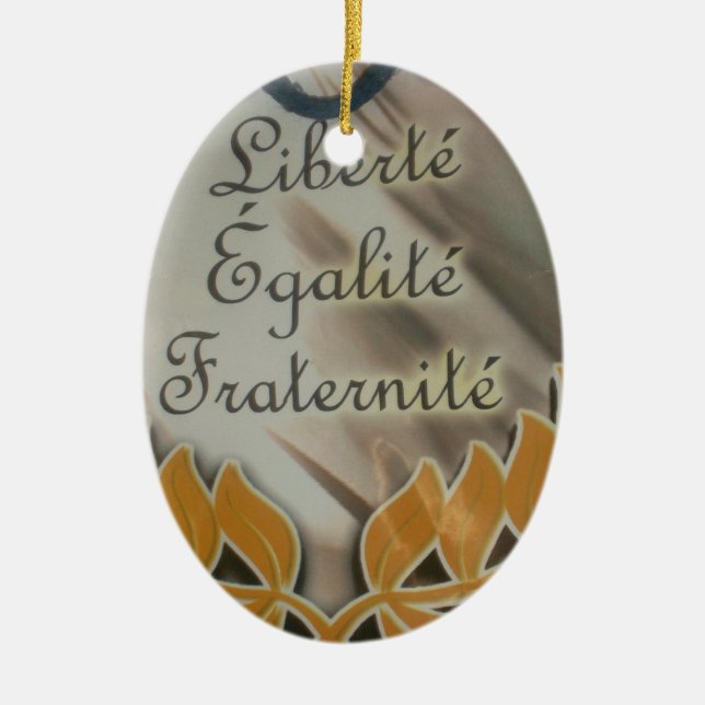 Create Your Own Liberty Equality Fraternity Ceramic Ornament (Front)