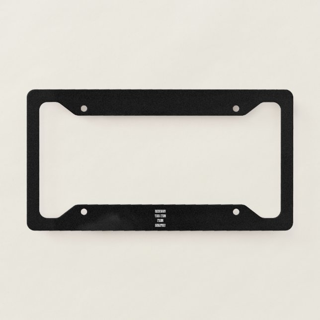 Create Your Own License Plate Frame (Front)