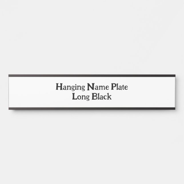 Create Your Own Long Black Hanging Name Plate (Front)