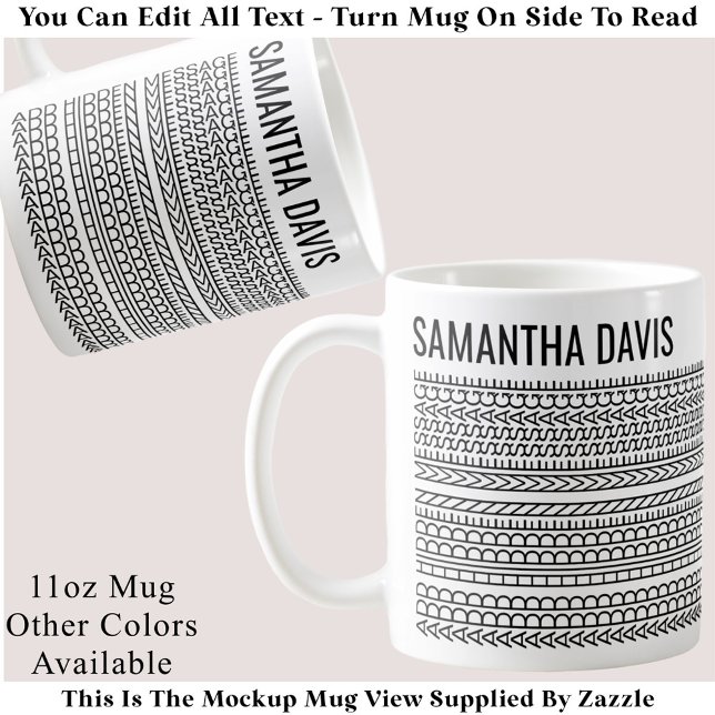 Create Your Own Long Hidden Message & Name 151BW  Coffee Mug (Creator Uploaded)