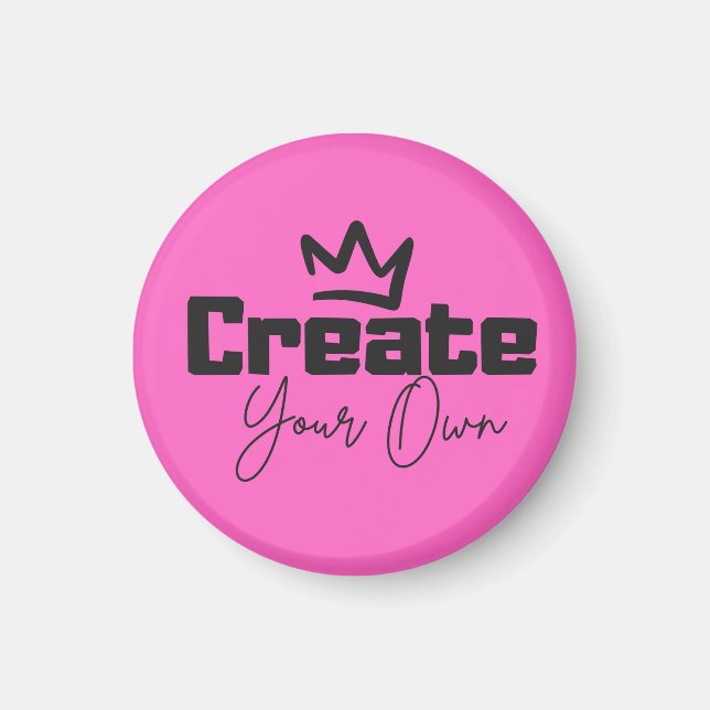 Create Your Own Magnet (Front)