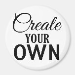 Create Your Own Magnet