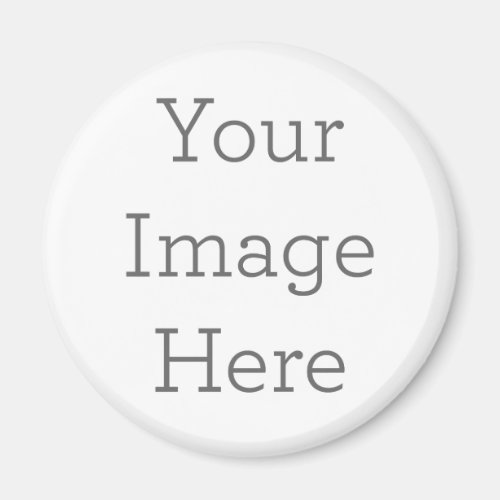 Create Your Own Magnet Create Your Own Magnet