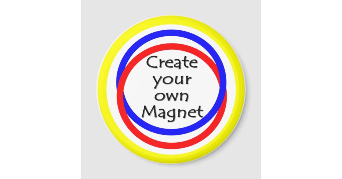 Create your own magnet | Zazzle