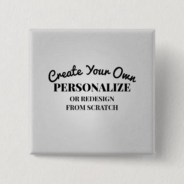 Create Your Own - Make a Custom Button | Zazzle