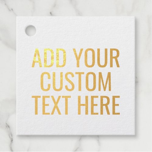 Create Your Own _ Make It Yours Custom Text Foil Favor Tags
