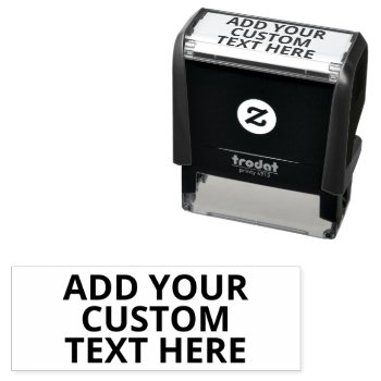 Create Your Own - Make It Yours Custom Text Self-inking Stamp by GotchaShop at Zazzle
