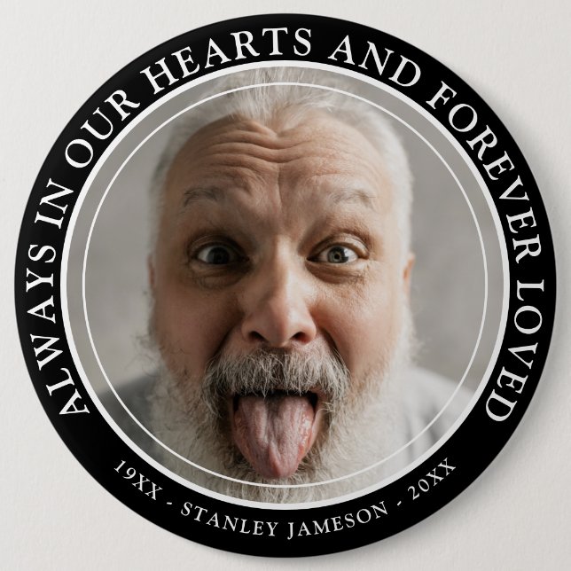 Create Your Own Memorial Photo & Text Tribute   Button (Front)
