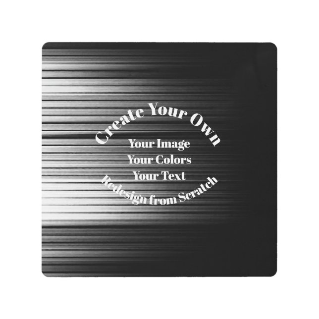 Create Your Own Metal Print (Front)