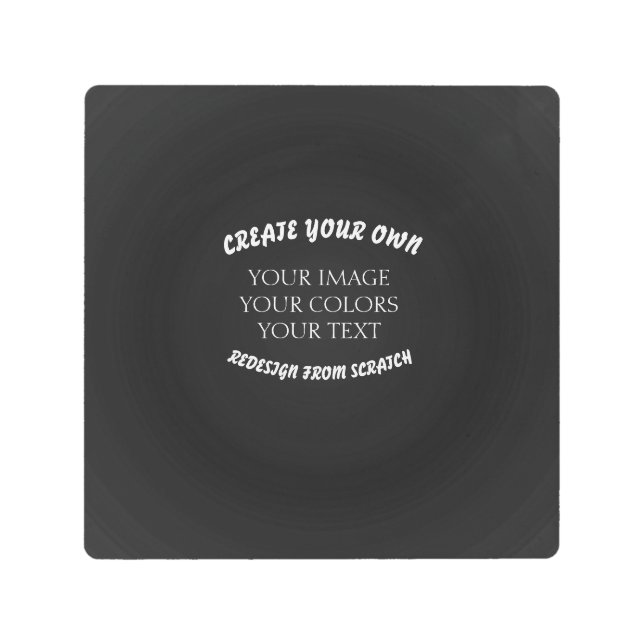 Create Your Own Metal Print (Front)
