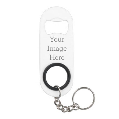 Create Your Own Mini Keychain Bottle Opener Zazzle
