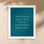 Create Your Own Modern Personalized Quote Poster<br><div class="desc">Create your own custom quote poster wall art. Features your favorite saying, song lyric or personalized text in modern minimalist typography.</div>