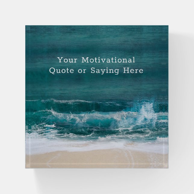 Create Your Own Motivation Quote Blue Green Beach  Paperweight (Front)