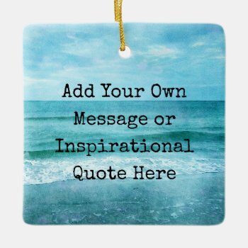 Create Your Own Motivational Inspirational Quote Ceramic Ornament by Coolvintagequotes at Zazzle