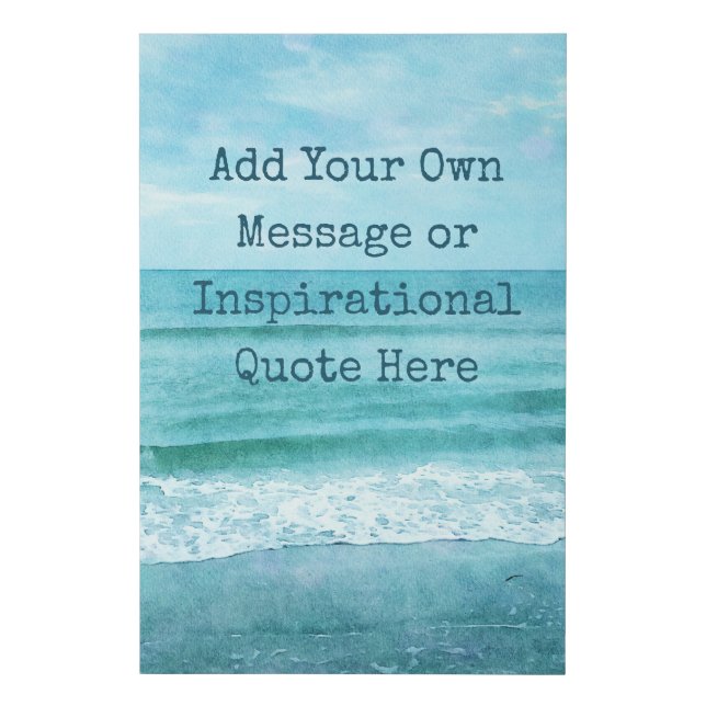 Create Your Own Motivational Inspirational Quote Faux Canvas Print (Front)