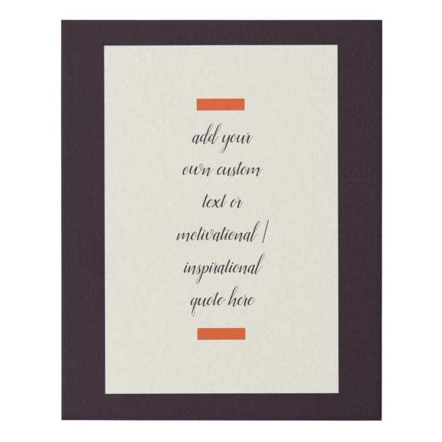 Create Your Own Motivational / Inspirational Quote Faux Canvas Print (Front)