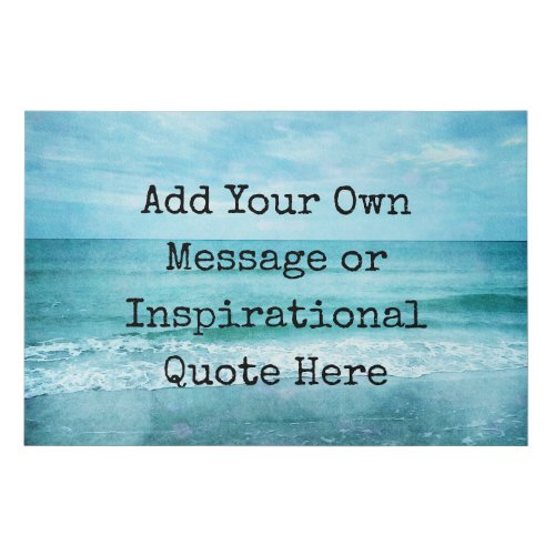Create Your Own Motivational Inspirational Quote Faux Canvas Print