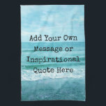 Create Your Own Motivational Inspirational Quote Kitchen Towel<br><div class="desc">Personalized Motivational Inspirational Quotes. Create your own motivational quote or custom inspirational message! Use our beach decor, nautical, and coastal artwork templates to further customize and make your own great gifts. You can add a personal message, favorite quote, names, text, monograms, lyrics - you name it! Click "customize further" to...</div>