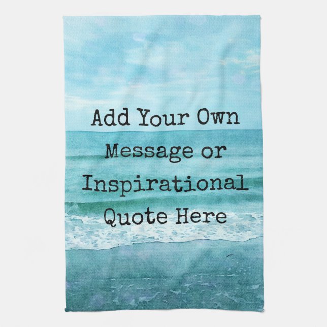 Create Your Own Motivational Inspirational Quote Kitchen Towel (Vertical)