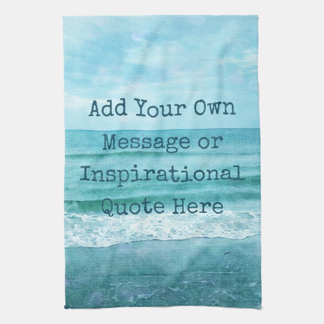Create Your Own Motivational Inspirational Quote Kitchen Towel (Vertical)