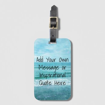 Create Your Own Motivational Inspirational Quote Luggage Tag by Coolvintagequotes at Zazzle