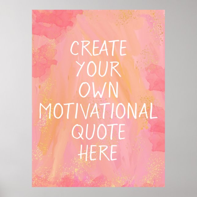 Create Your Own Motivational Inspirational Quote Poster (Front)