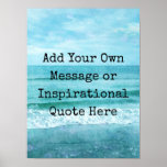 Create Your Own Motivational Inspirational Quote Poster at Zazzle