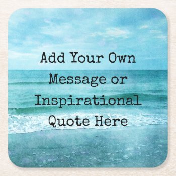 Create Your Own Motivational Inspirational Quote Square Paper Coaster by Coolvintagequotes at Zazzle