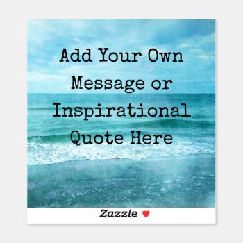 Create Your Own Motivational Inspirational Quote Sticker by Coolvintagequotes at Zazzle