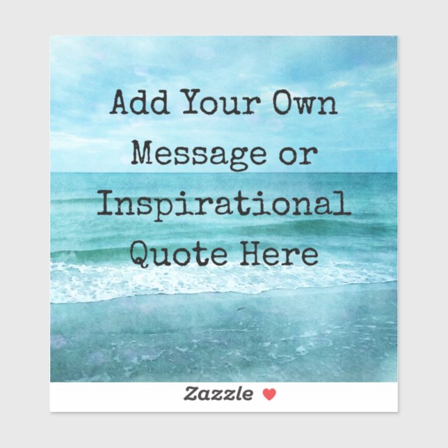 Create Your Own Motivational Inspirational Quote Sticker (Sheet)