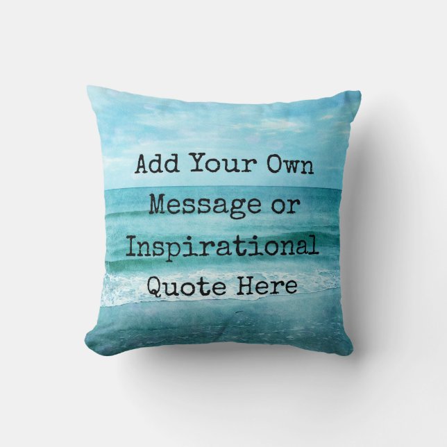 Create Your Own Motivational Inspirational Quote Throw Pillow (Front)