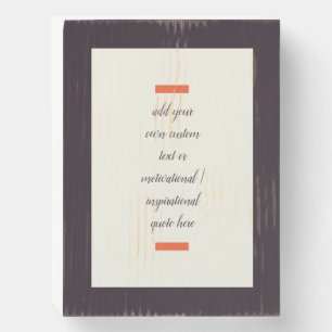 Create Your Own Motivational / Inspirational Quote Wooden Box Sign