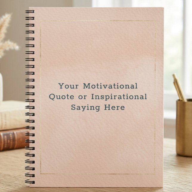 Create Your Own Motivational Quote Blush Pink Gold Notebook (Creator Uploaded)