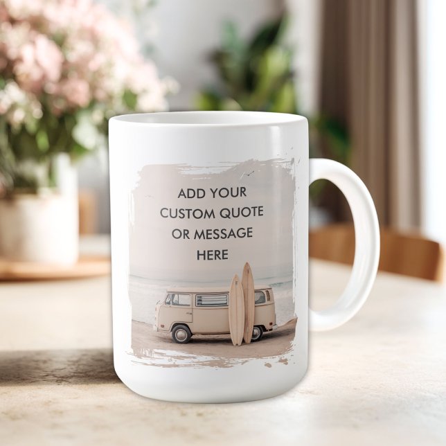Create Your Own Motivational Quote - Coastal Surf Coffee Mug (Create Your Own Motivational Quote - Coastal Surf Coffee Mug)