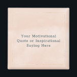 Create Your Own Motivational Quote Pink Gold  Magnet<br><div class="desc">Create your own motivational or inspirational quote magnet. Blush pink abstract watercolor background with modern typeface framed with gold foil outline. You can add your text to the paperweight by clicking on Personalize. The font and font color can be changed. For custom orders contact me at byDivineBlissStudio@gmail.com.</div>