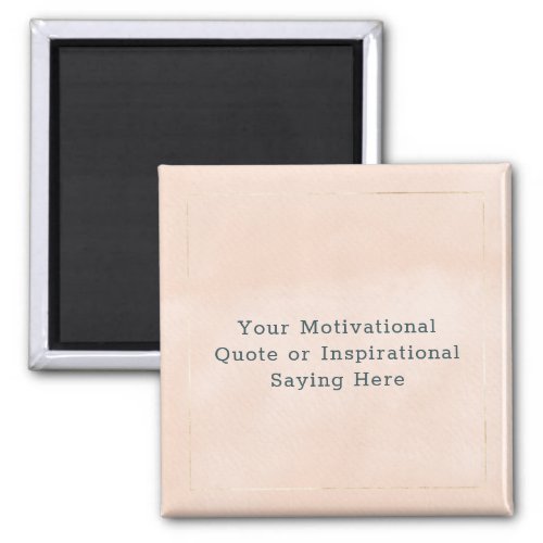 Create Your Own Motivational Quote Pink Gold  Magnet