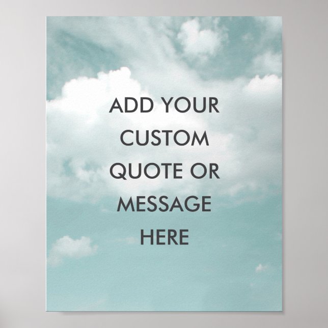 Create Your Own Motivational Quote - Sky -Clouds Poster (Front)