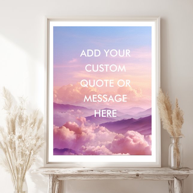 Create Your Own Motivational Quote- Sky-Mountain Poster (Create Your Own Motivational Quote- Sky-Mountain Poster)