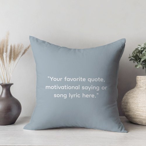 Create Your Own Motivational Quote Throw Pillow