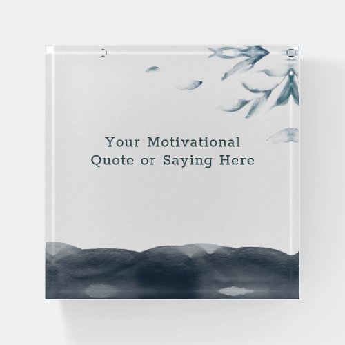 Create Your Own Motivational Quote Watercolor Paperweight