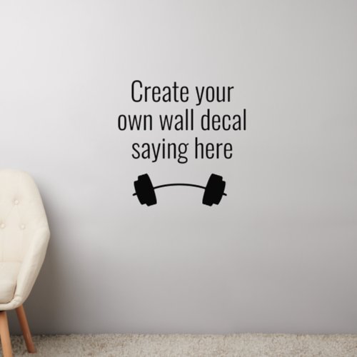Create your own Motivational Saying Gym Workout  Wall Decal
