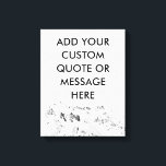 Create Your Own Mountain Custom Quote Canvas Print<br><div class="desc">Create your own custom quote canvas print wall art. Personalize this poster print with modern minimalist typography and black and white mountain background.</div>