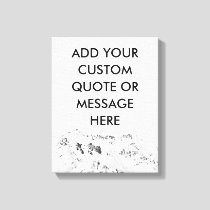Create Your Own Mountain Custom Quote Canvas Print