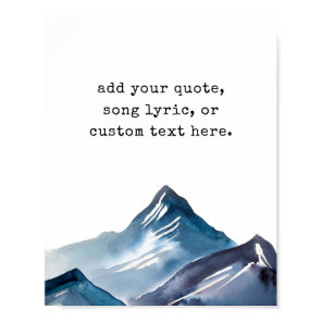Create Your Own Mountain Custom Quote poster