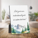 Create Your Own Mountain Quote Plaque<br><div class="desc">Create your own personalized quote plaque featuring a watercolor mountain landscape illustration. Simply add your favorite motivational quote or custom text.</div>