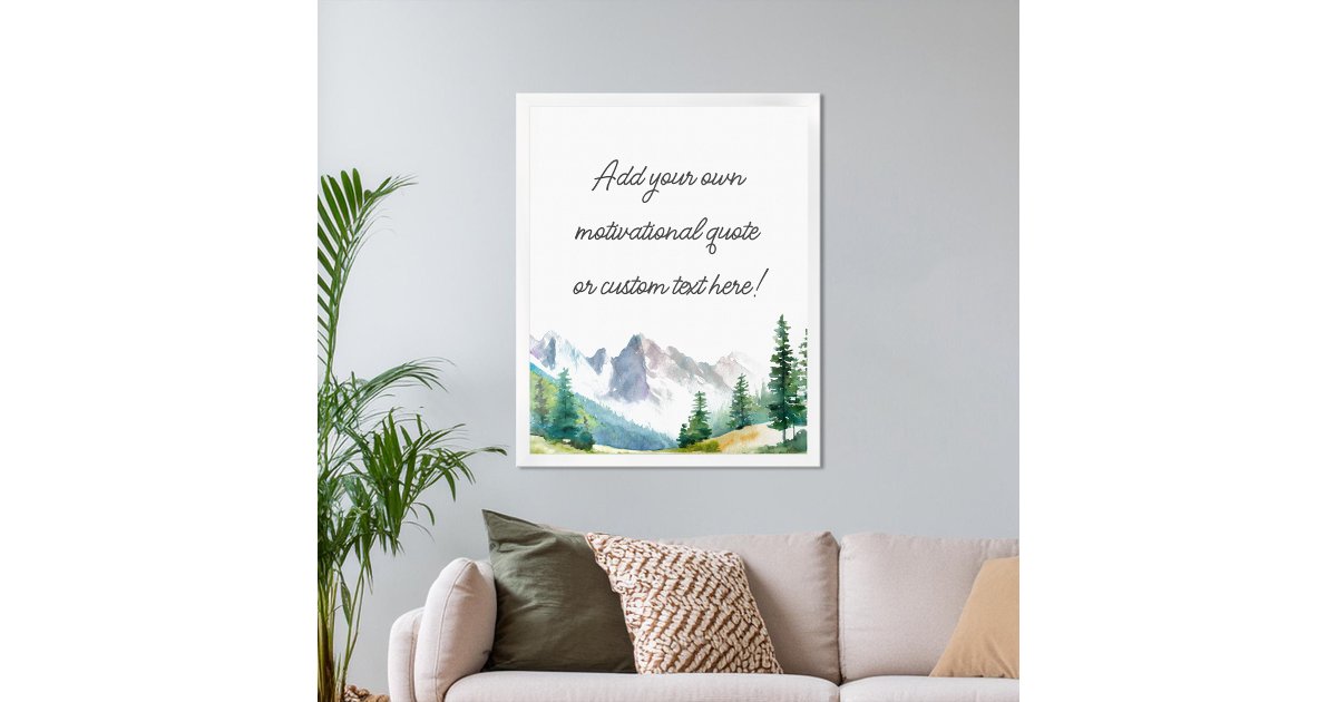 Create Your Own Mountain Quote Poster Zazzle